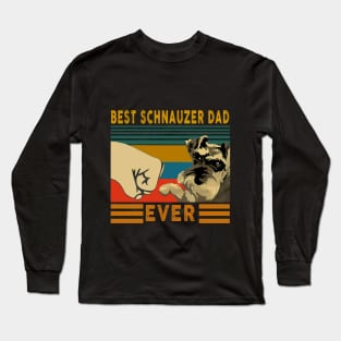 Best Schnauzer Dad Ever Long Sleeve T-Shirt